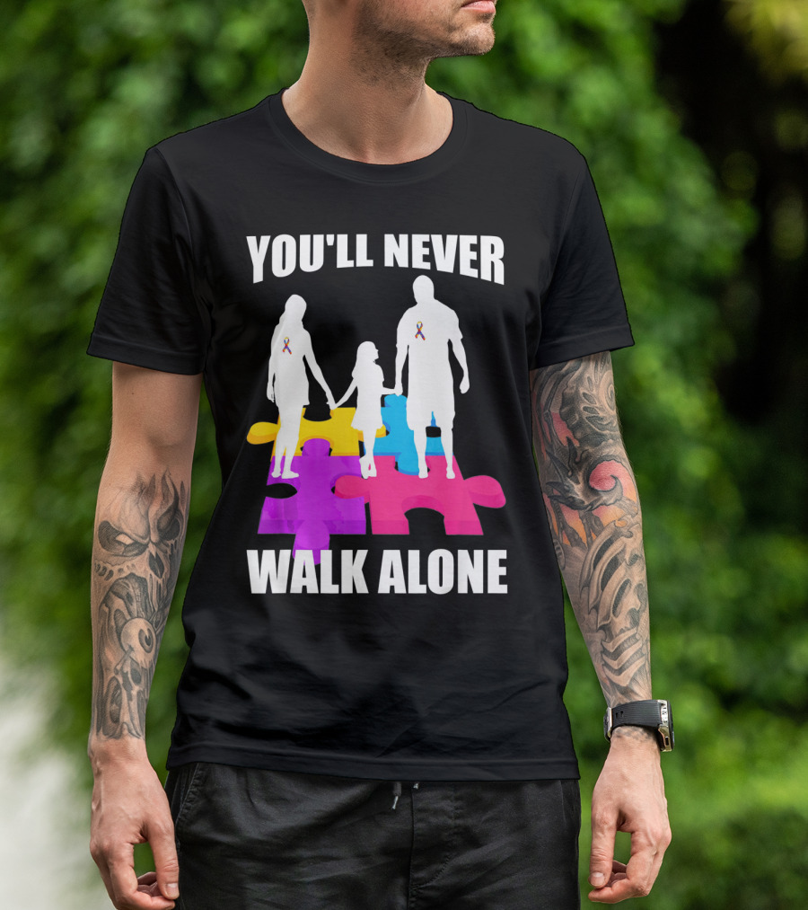 You'll Never Walk Alone Autism Awareness Puzzle Pieces T-Shirt