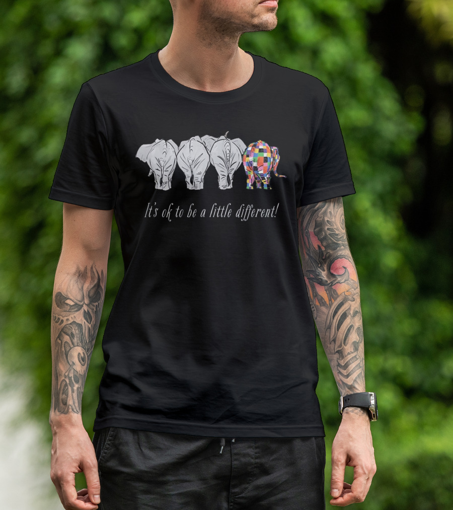 It's Ok To Be A Little Different Elephant Inspiration T-Shirt