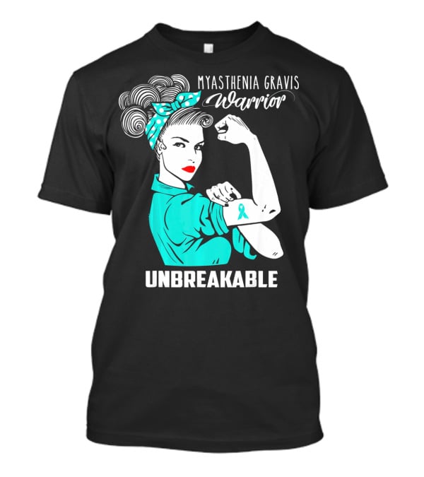 Myasthenia Gravis Warrior Unbreakable Strong Woman T-Shirt