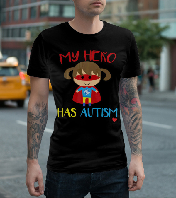 My Hero Has Autism Cute Girl Daughter Puzzle Heart T-Shirt