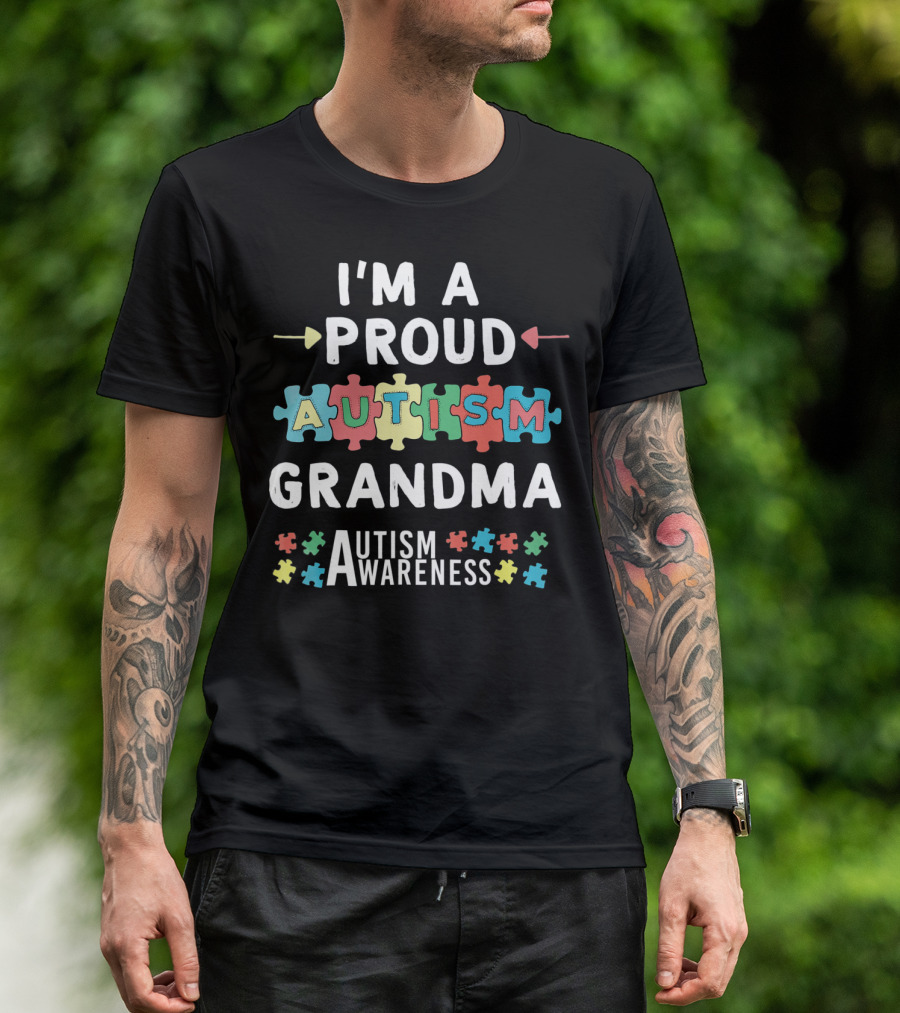 I'm A Proud Autism Grandma Autism Awareness T-Shirt
