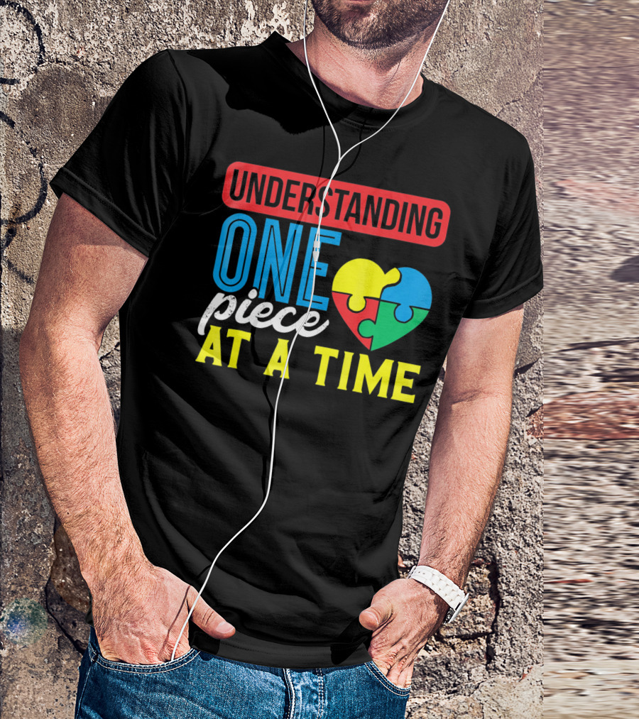 Understanding One Piece At A Time Puzzle Heart T-Shirt