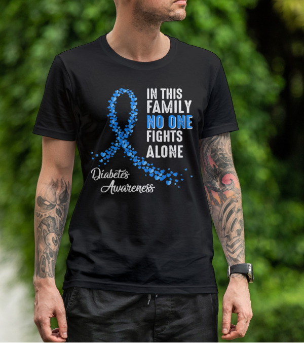 In This Family No One Fights Alone Diabetes Awareness T-Shirt