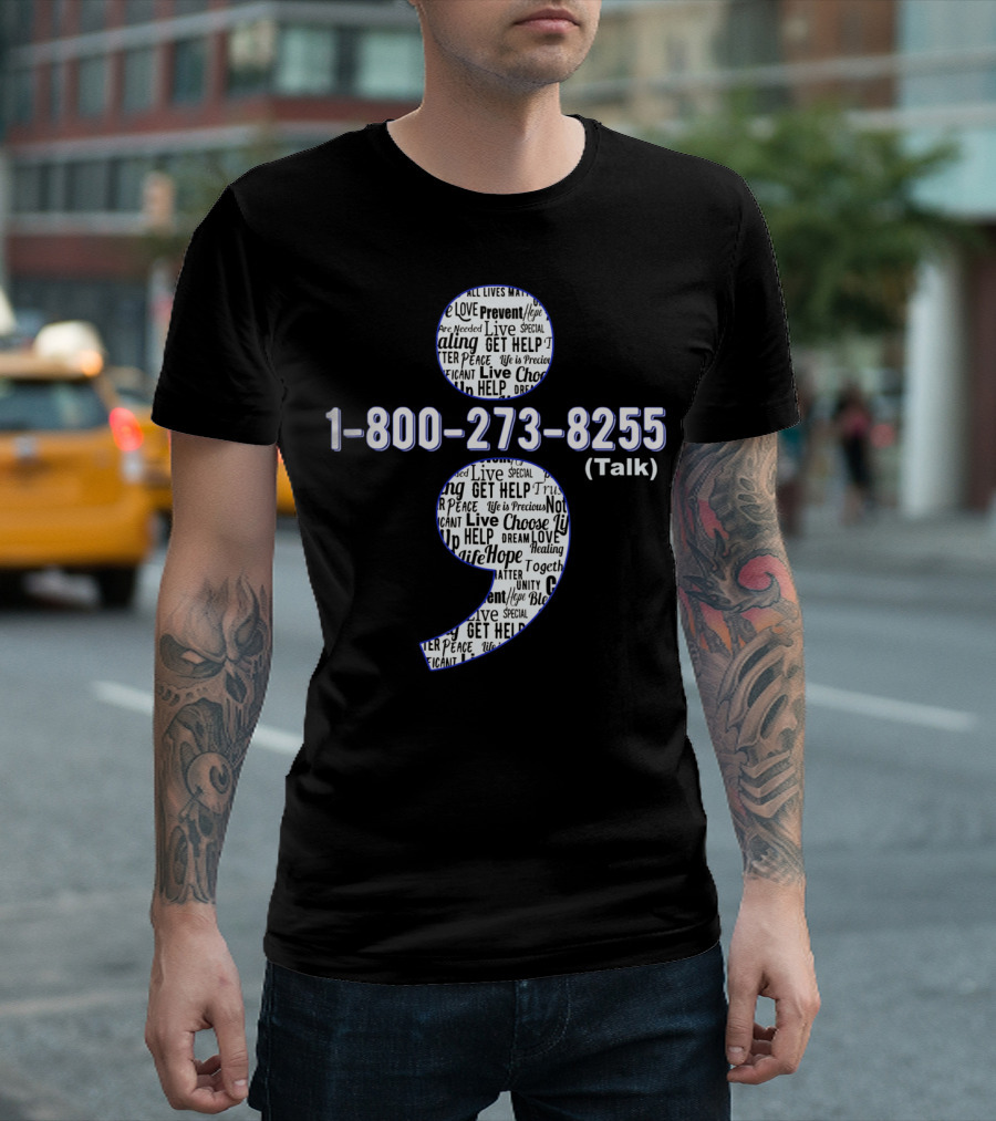 1-800-273-8255 Suicide Awareness Prevent Suicide Hope Help Life Healing Choose Live T-Shirt