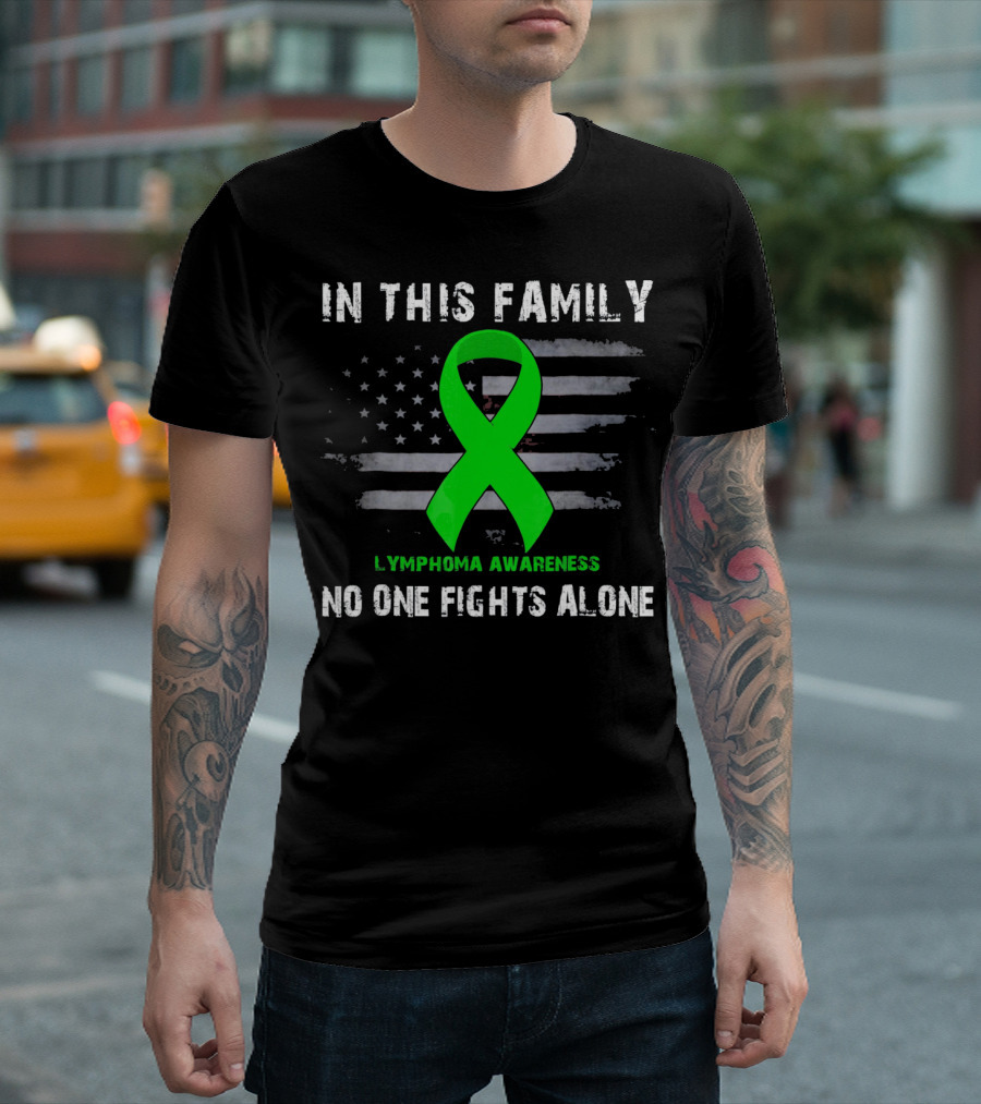In This Family Lymphoma Awareness American Flag No One Fights Alone T-Shirt