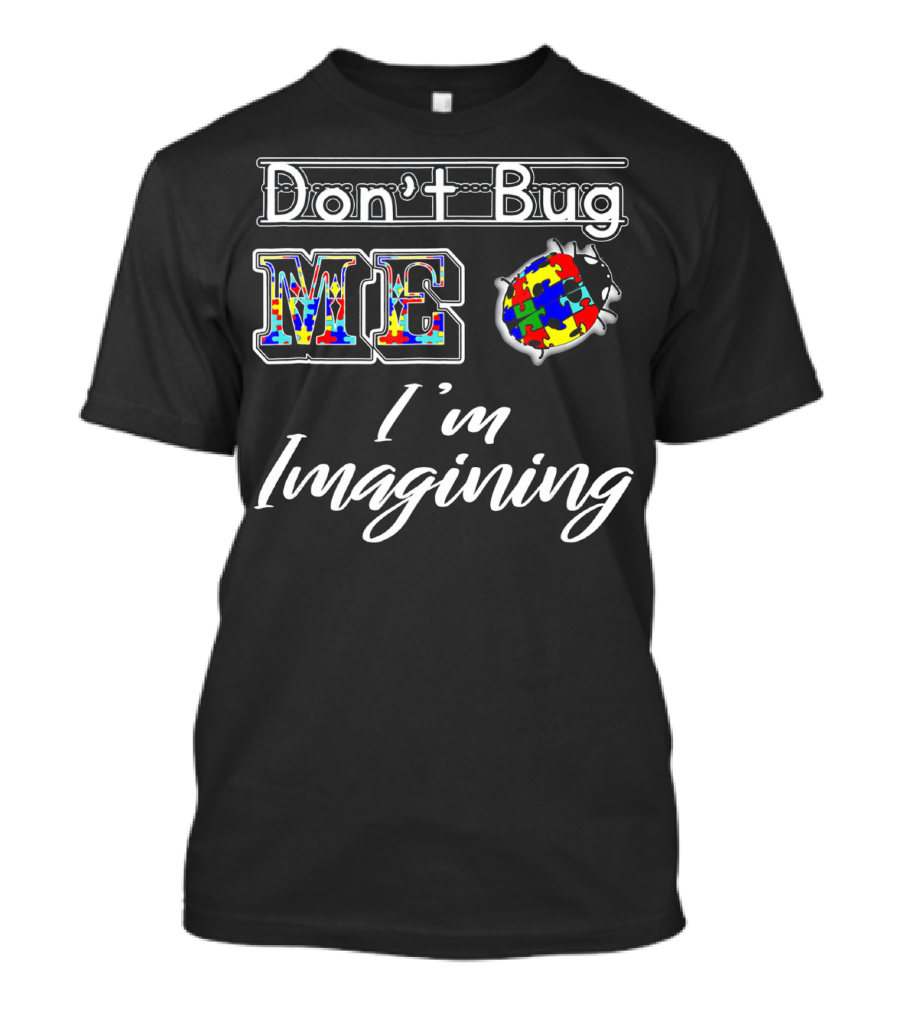 Don't Bug Me I'm Imagining Autism Awareness Puzzle Bug T-Shirt