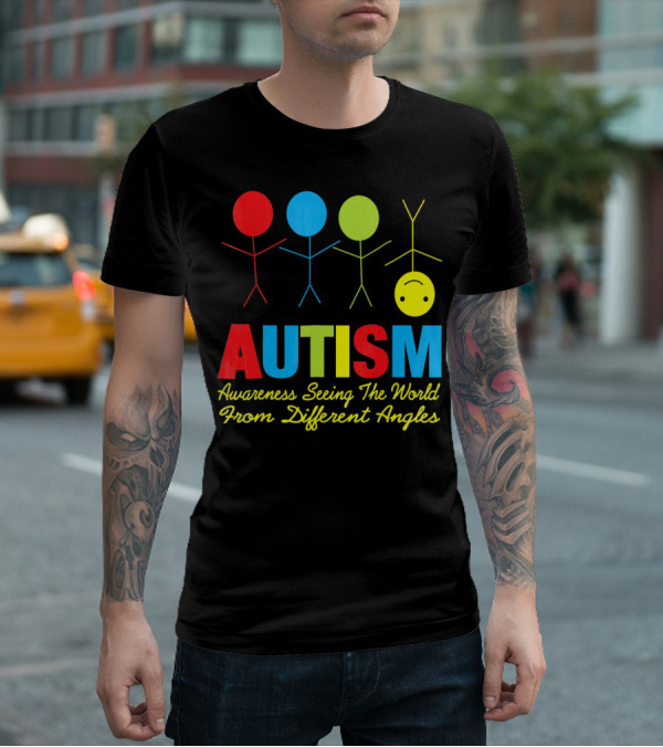 AUTISM Awareness Seeing The World From Different Angles T-Shirt