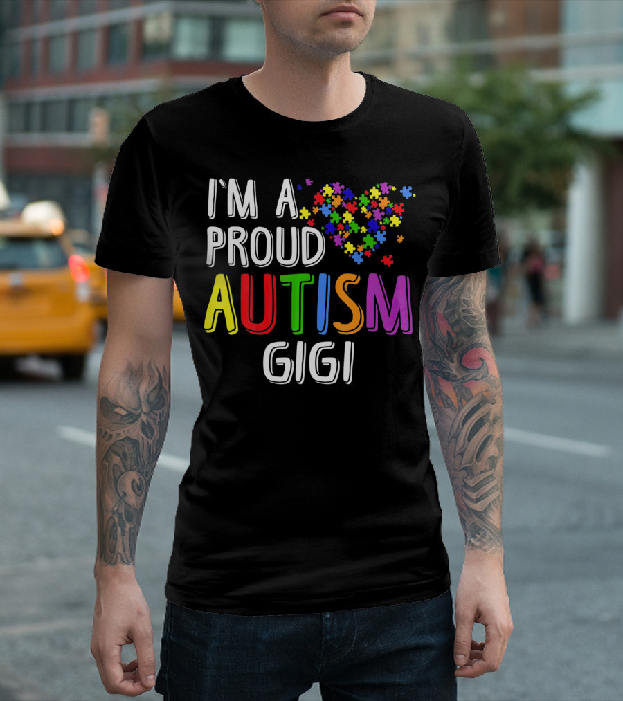 I'm A Proud Autism Gigi Autism Puzzle Heart T-Shirt