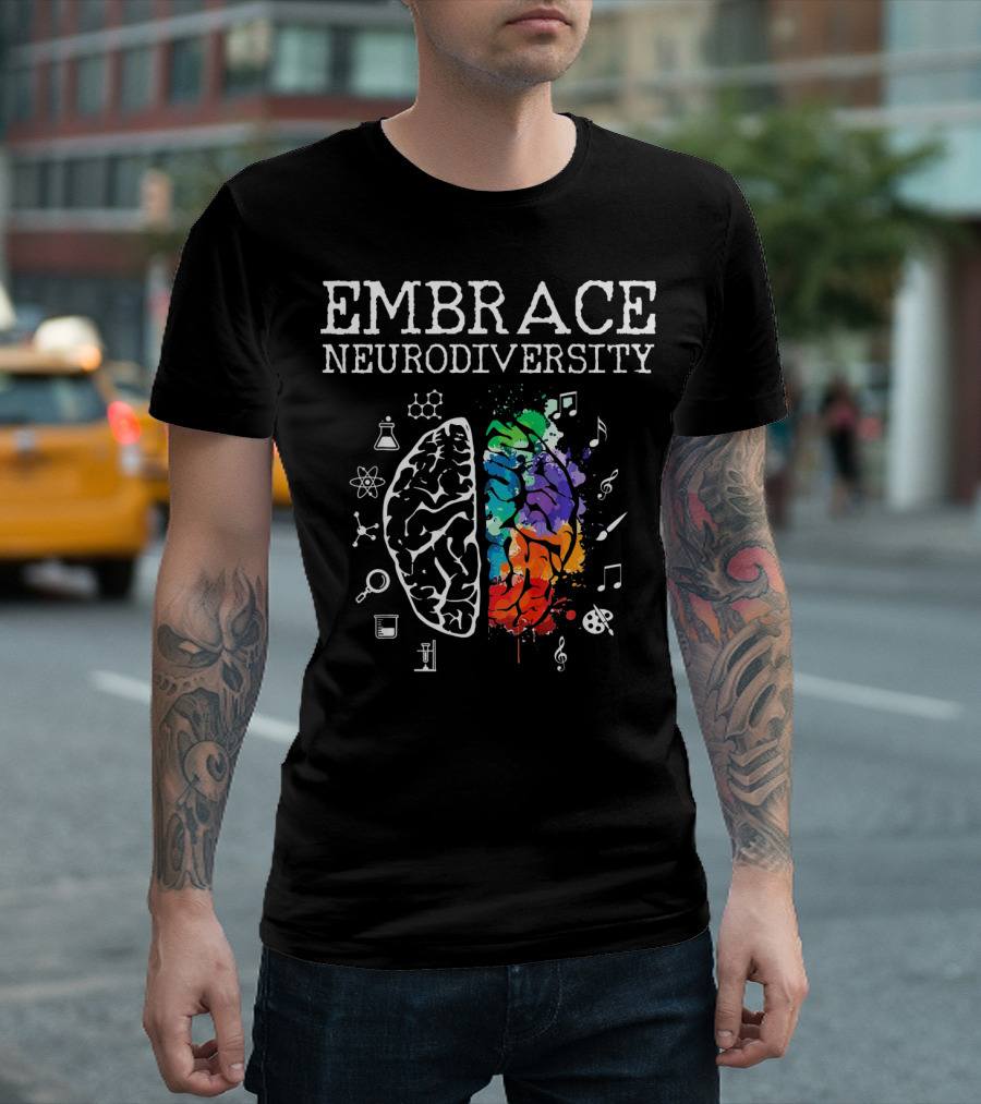 EMBRACE NEURODIVERSITY ADHD AUTI Brain Science Music Art Mathematics Chemistry T-Shirt