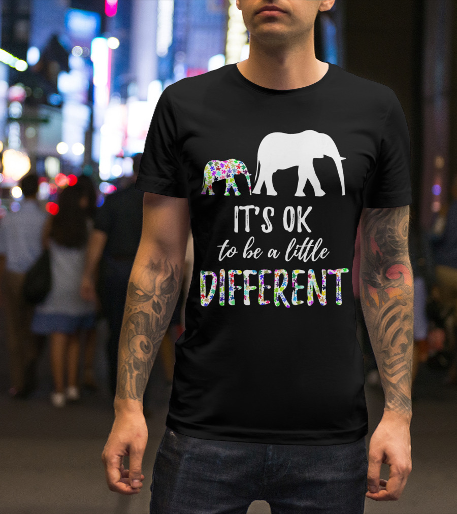 Autism Awareness Elephant It's OK To Be A Little Different T-Shirt