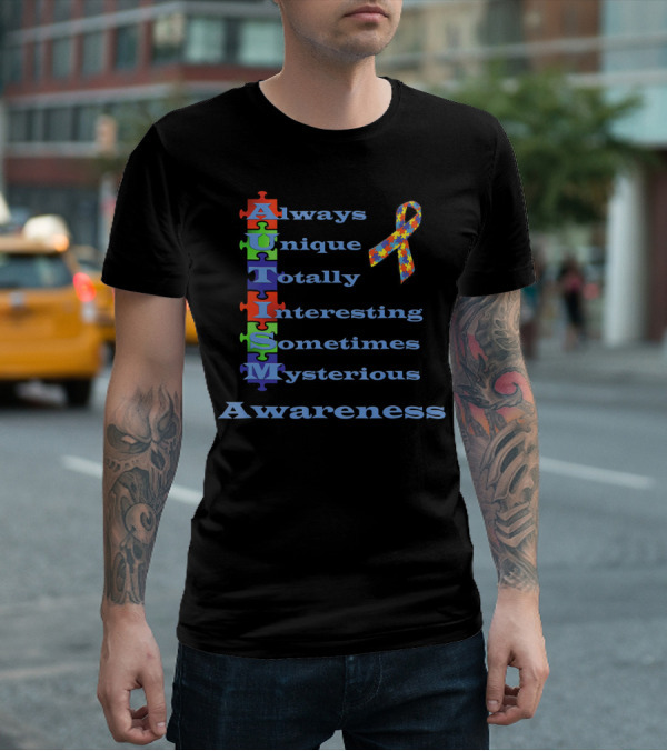 Autism Awareness Always Unique Totally Interesting Sometimes Mysterious Puzzle T-Shirt