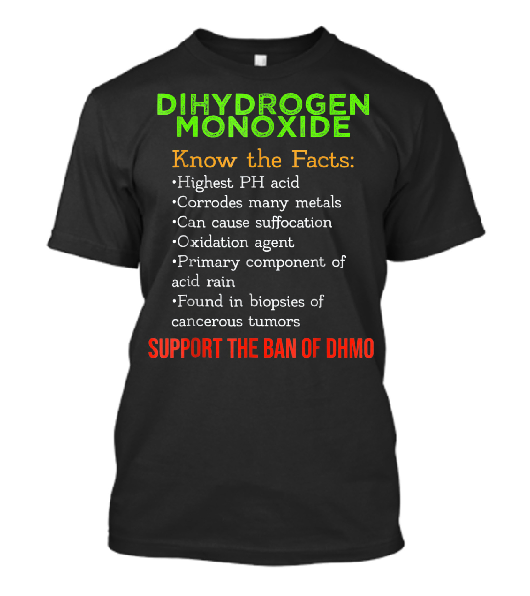 Dihydrogen Monoxide Awareness Know The Facts Support The Ban Of DHMO T-Shirt