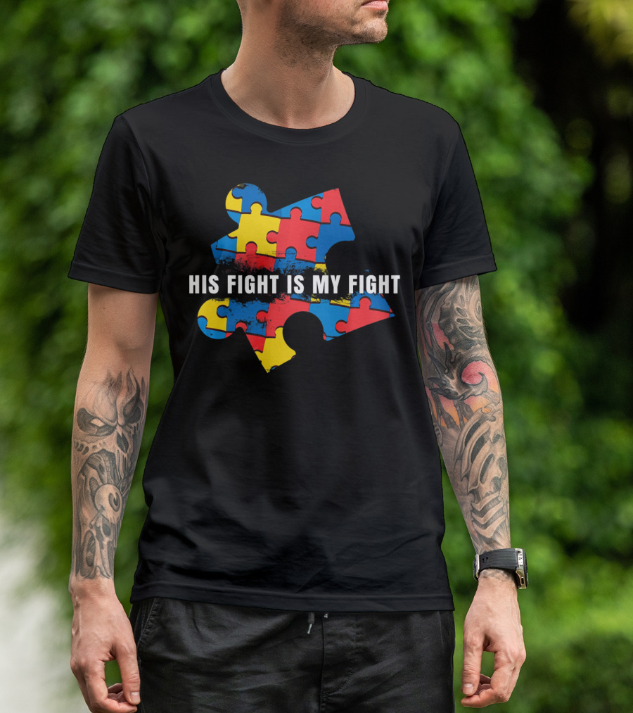 AUTISM AWARENESS MOM His Fight Is My Fight Puzzle Piece T-Shirt