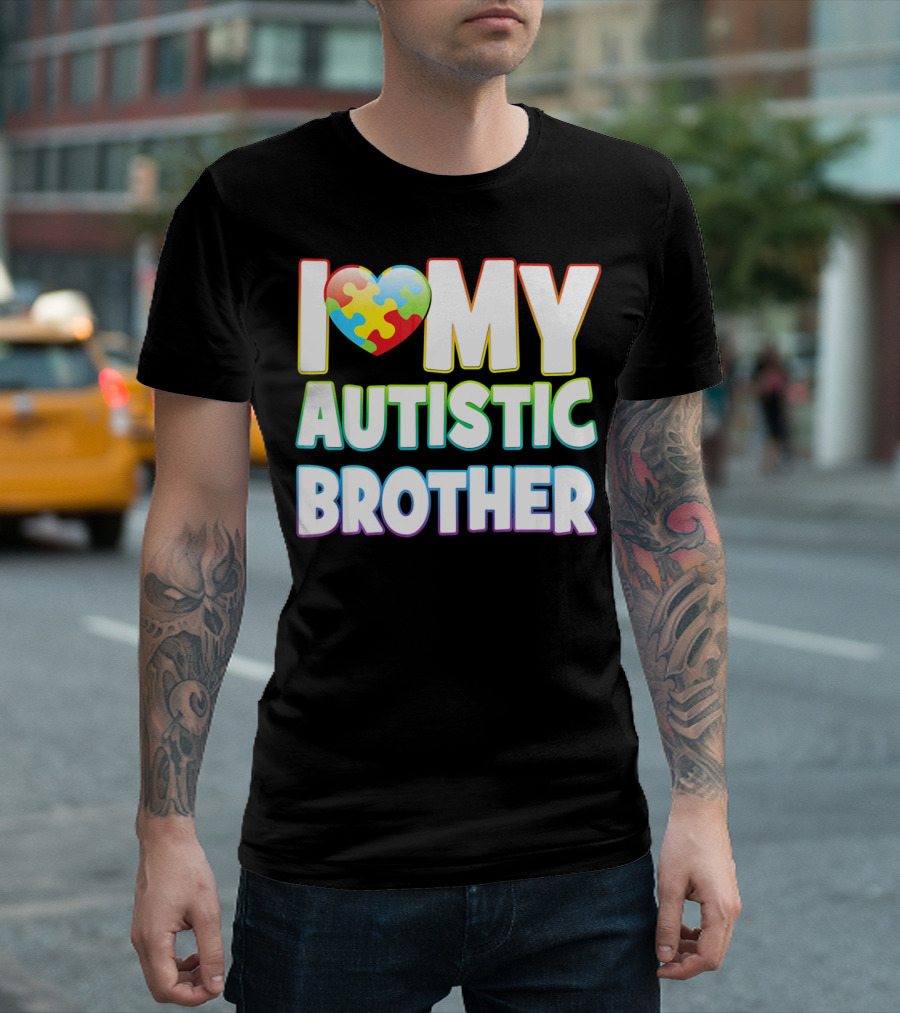 I Love My Autistic Brother T-Shirt