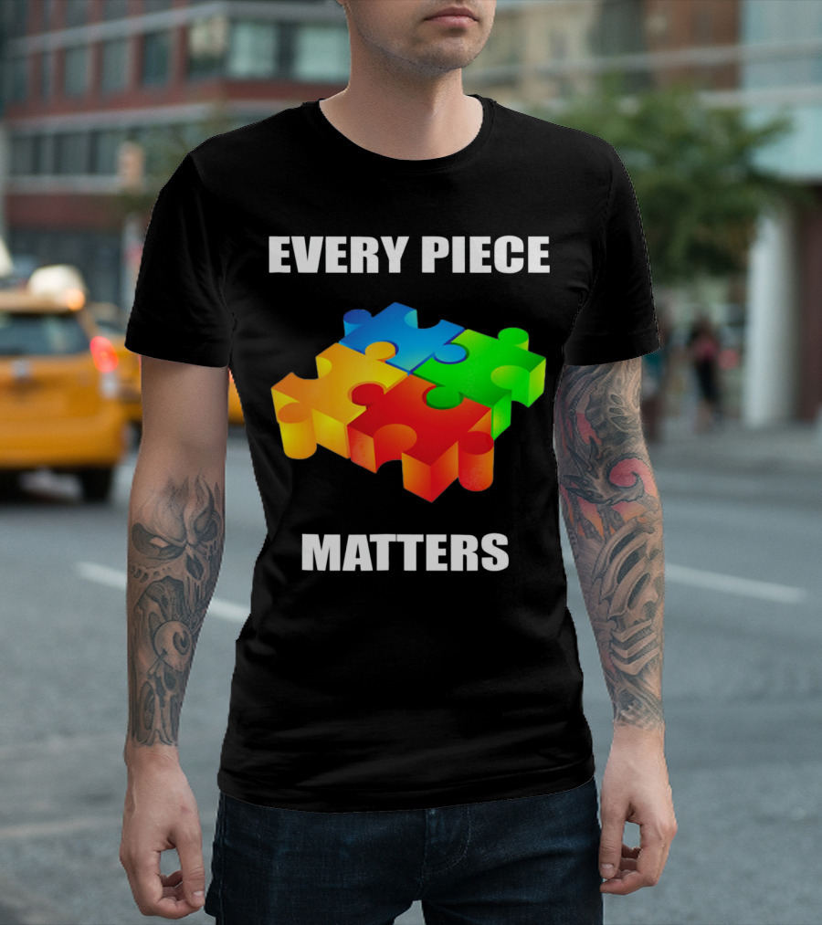 Every Piece Matters Autism Awareness Puzzle T-Shirt