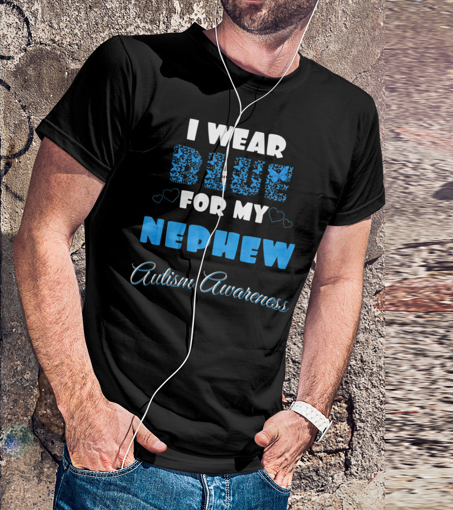I Wear Blue For My Nephew Autism Awareness T-Shirt