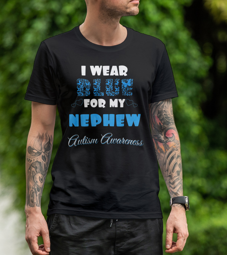 I Wear Blue For My Nephew Autism Awareness T-Shirt