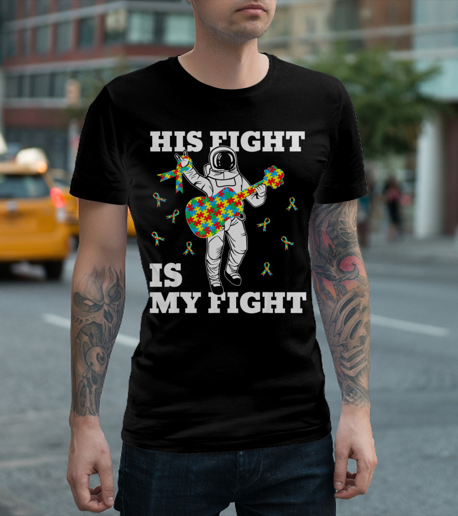 His Fight Is My Fight Autism Awareness Astronaut with Puzzle Guitar T-Shirt