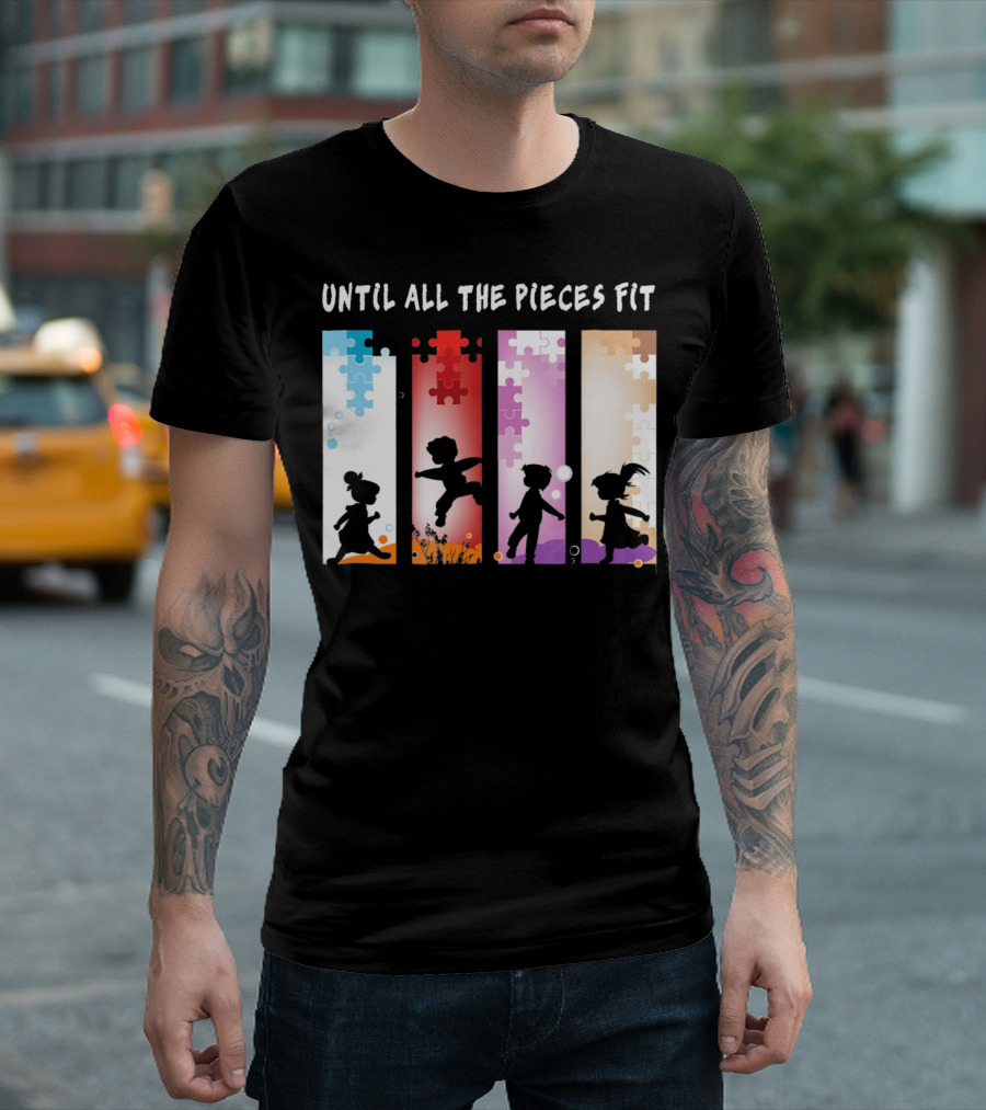 Until All the Pieces Fit Autism Awareness Puzzle T-Shirt