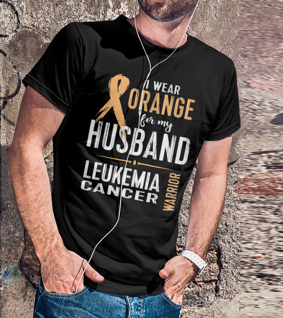 I Wear Orange For My Husband Leukemia Cancer Warrior T-Shirt