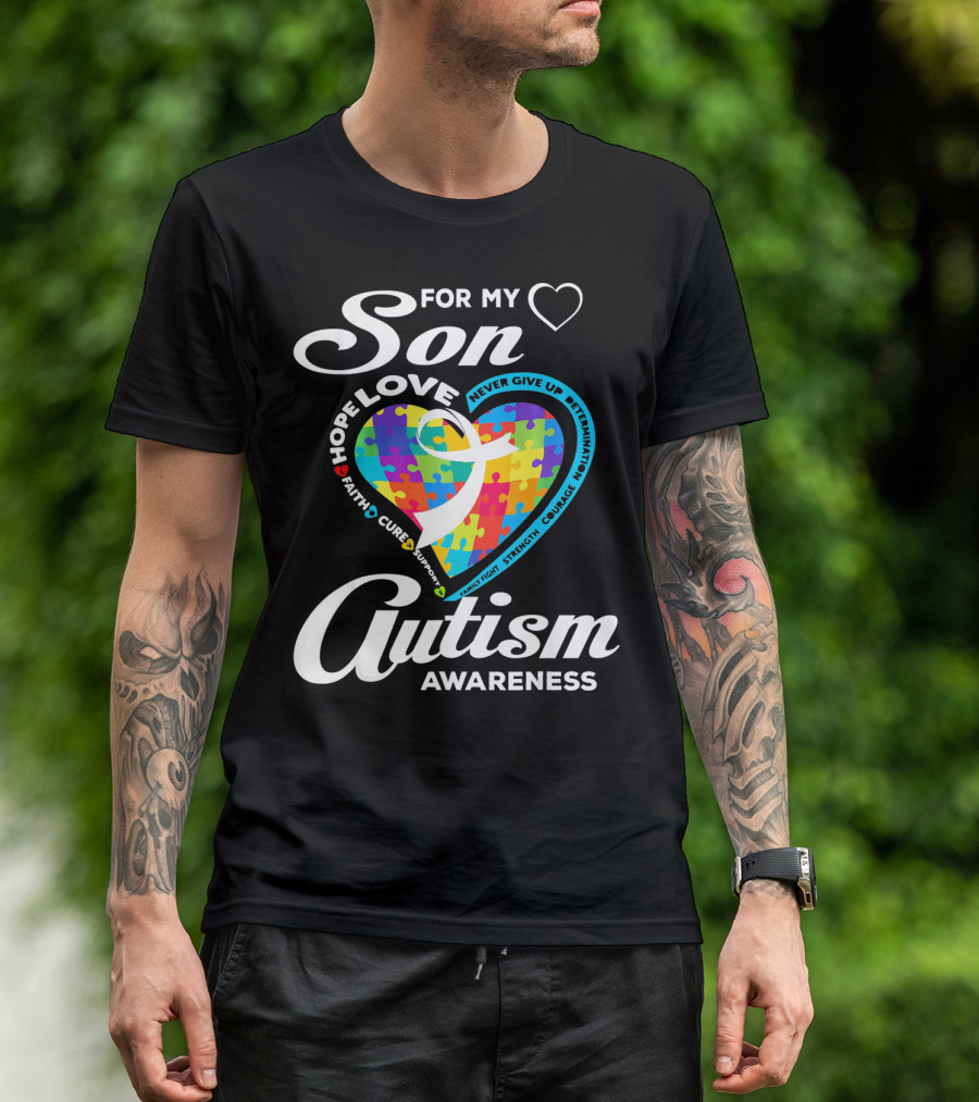 For My Son Love Hope Faith Cure Support Autism Awareness T-Shirt