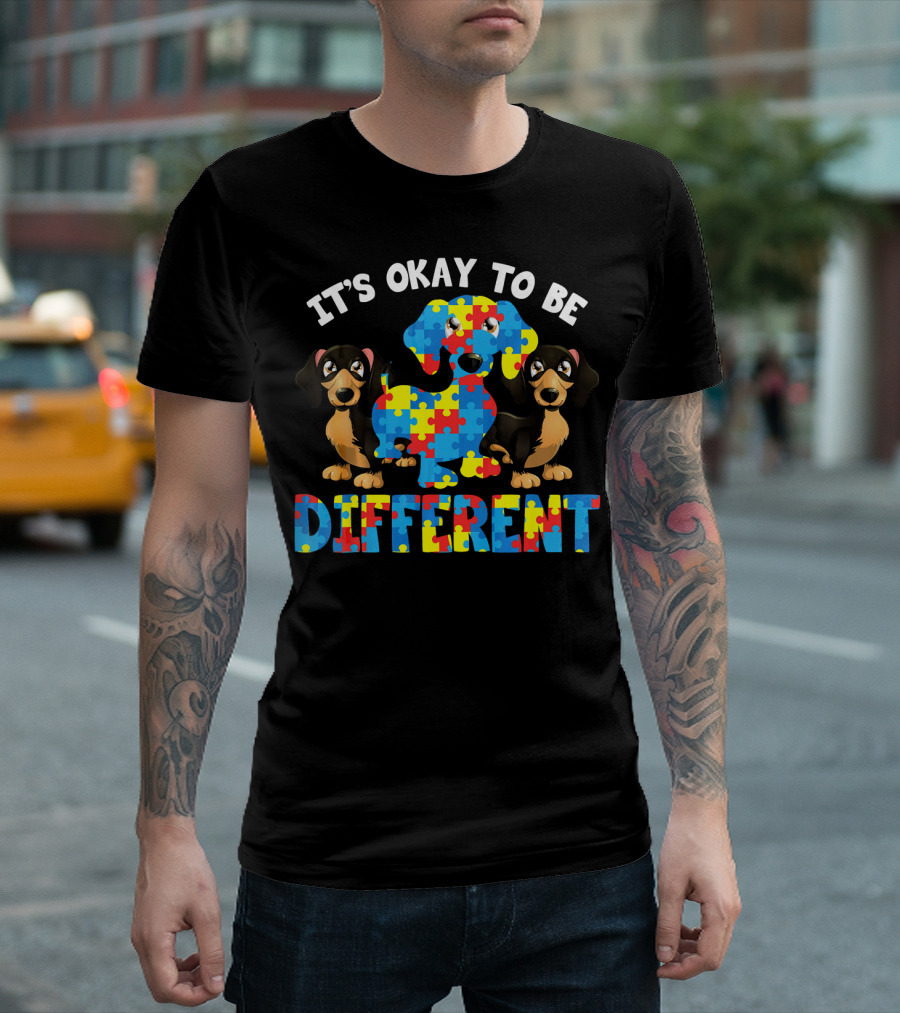 IT'S OKAY TO BE DIFFERENT DACHSHUND AUTISM PUZZLE DOGS T-Shirt