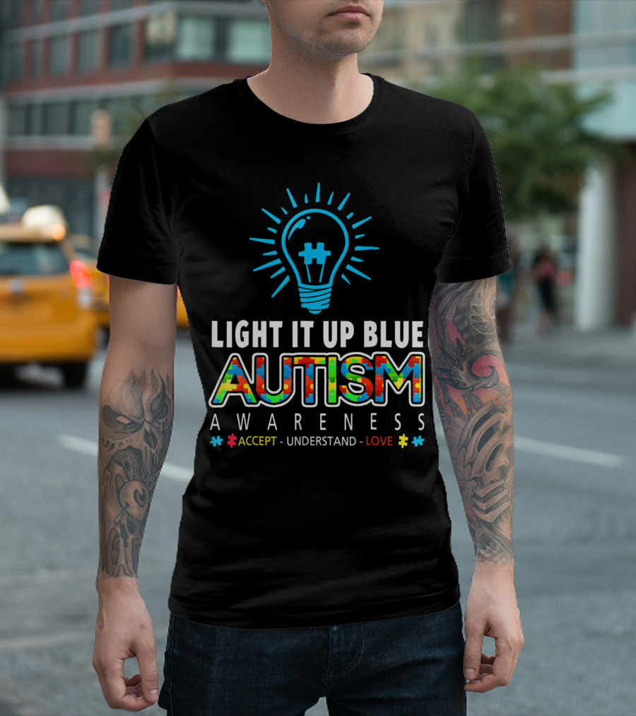 LIGHT IT UP BLUE AUTISM AWARENESS ACCEPT UNDERSTAND LOVE T-Shirt