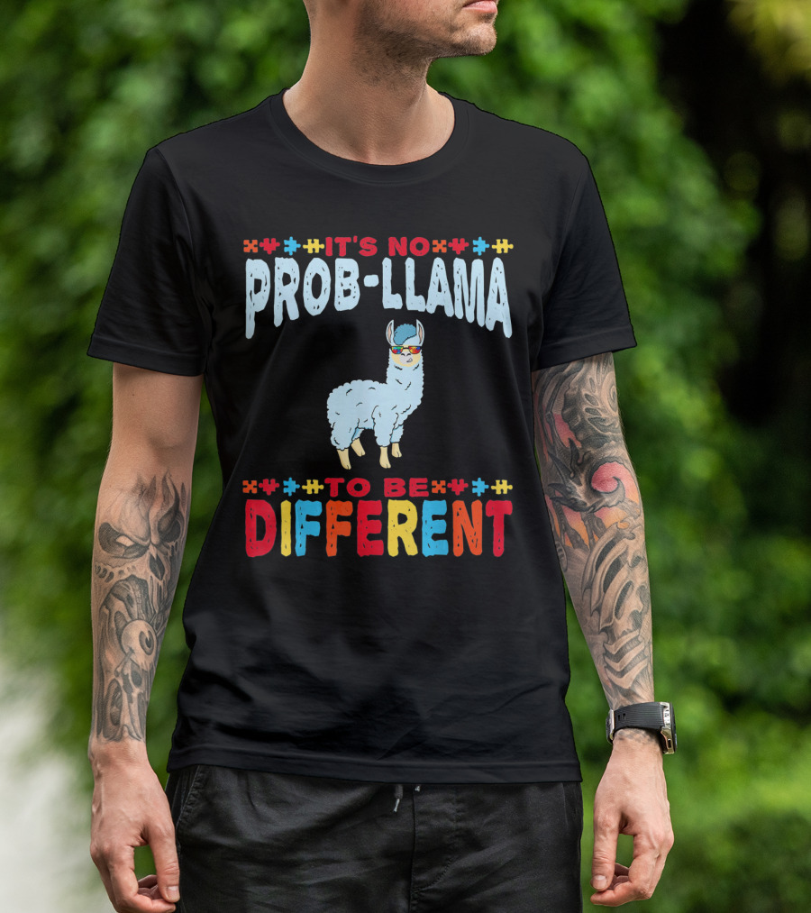 It's No Prob-Llama To Be Different Autism Awareness Llama T-Shirt