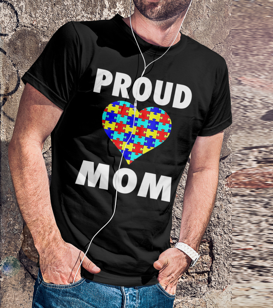 Proud Mom Autism Awareness Heart Puzzle T-Shirt