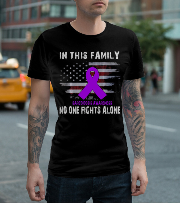 In This Family Sarcoidosis Awareness No One Fights Alone American Flag Purple T-Shirt