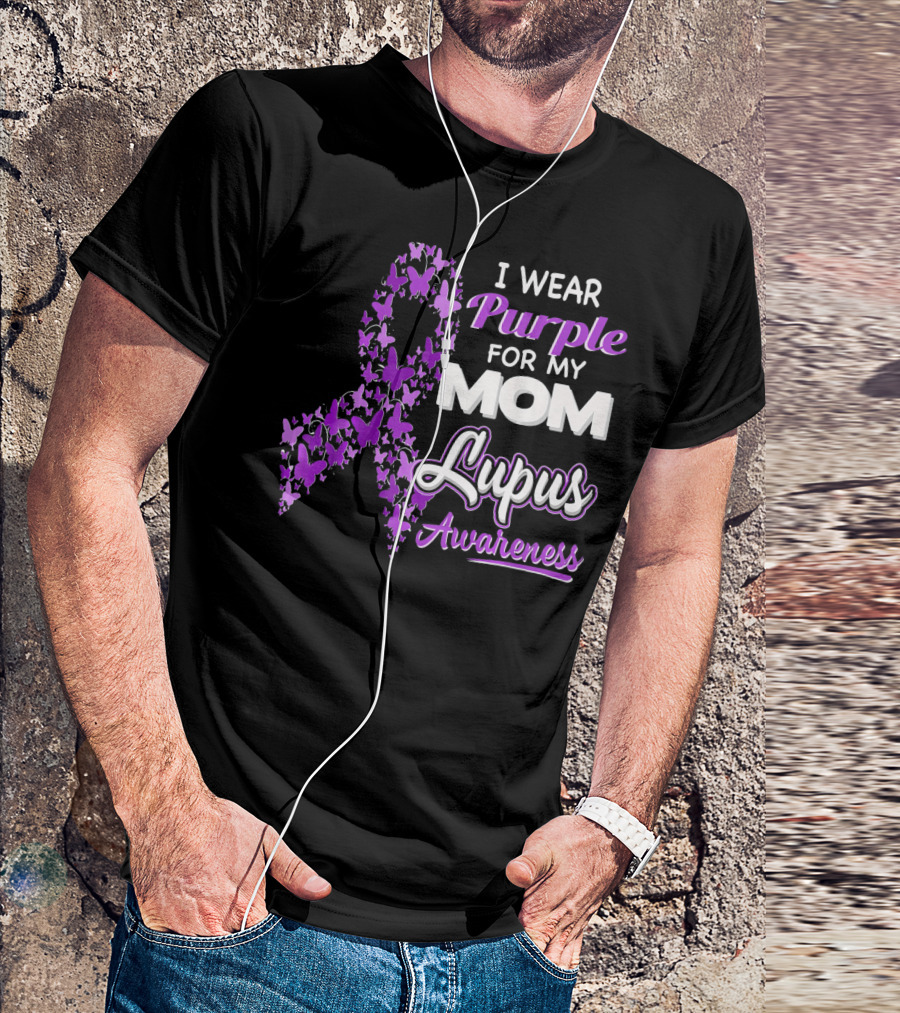 I Wear Purple For My Mom Lupus Awareness Ribbon Butterfly T-Shirt