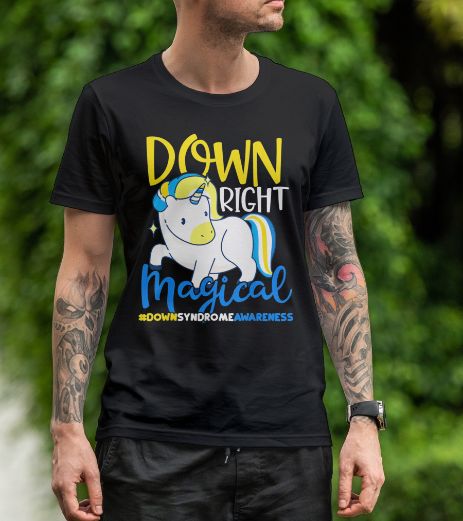 Down Right Magical Unicorn #DownSyndromeAwareness T-Shirt