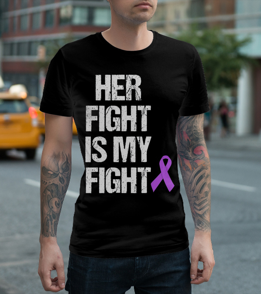 Her Fight Is My Fight Purple Ribbon Epilepsy Awareness T-Shirt