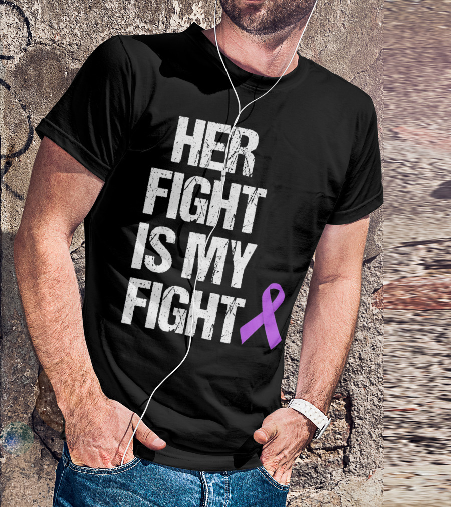 Her Fight Is My Fight Purple Ribbon Epilepsy Awareness T-Shirt
