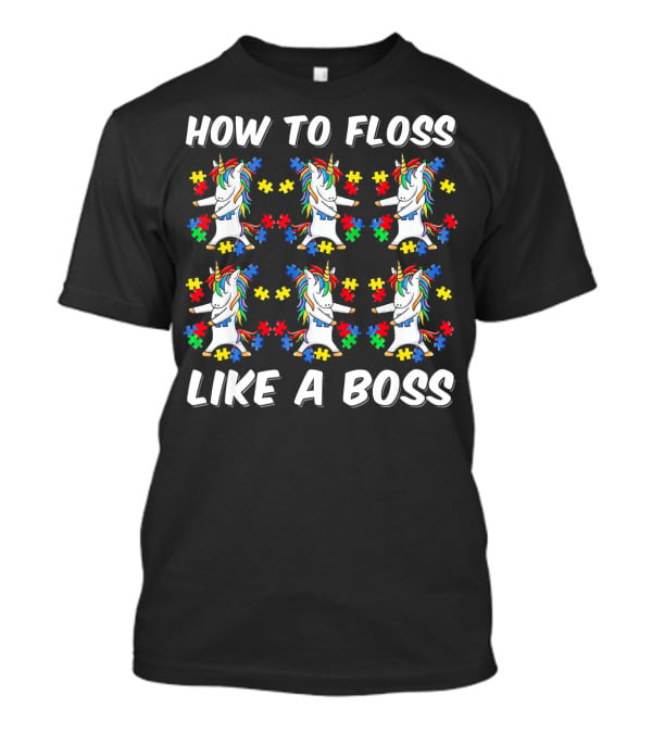 How To Floss Like A Boss Autism Awareness Unicorn T-Shirt