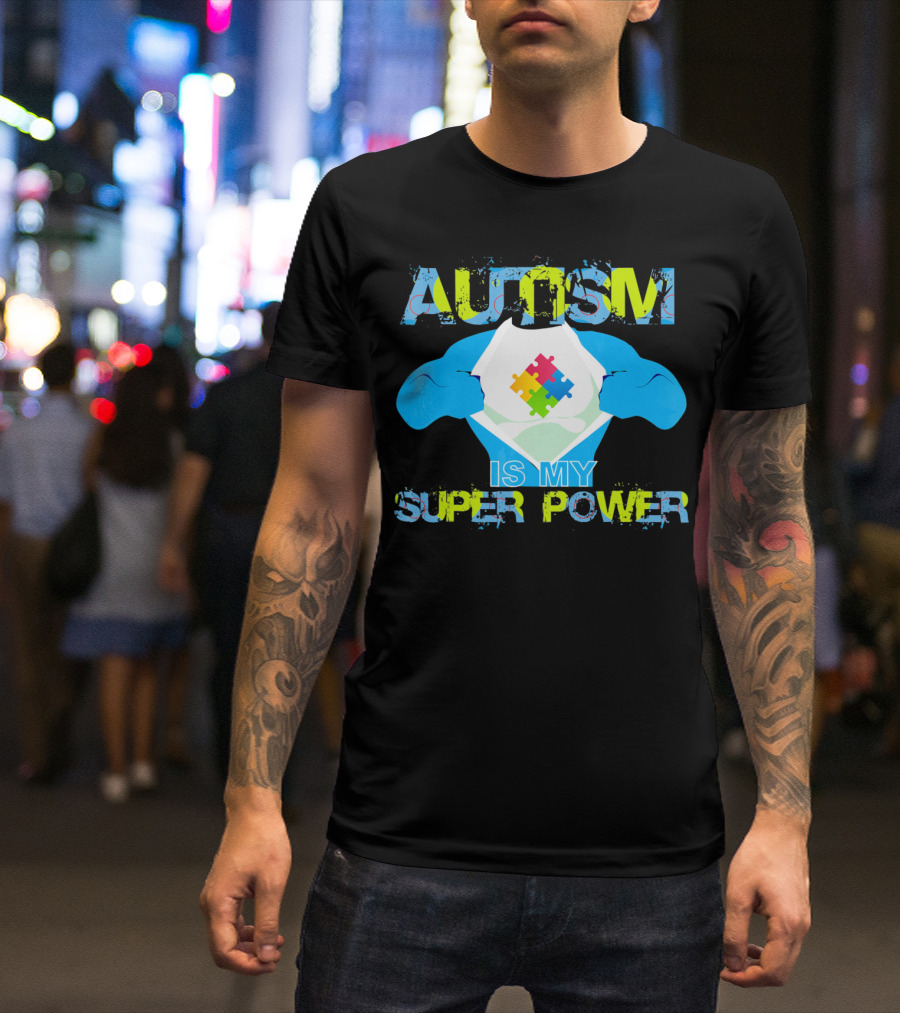Autism Is My Super Power Puzzle Piece Autism Awareness T-Shirt