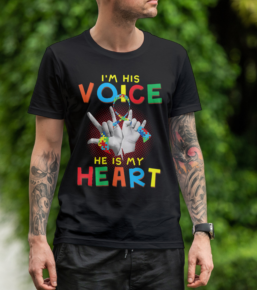 I'm His Voice He Is My Heart Autism Awareness Parents Autis T-Shirt