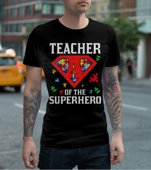 Teacher Of The Superhero With Puzzle Pieces Autism Awareness T-Shirt