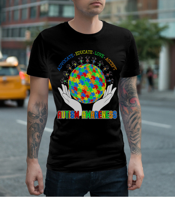 Advocate Educate Love Accept Autism Awareness Puzzle Globe Hands T-Shirt