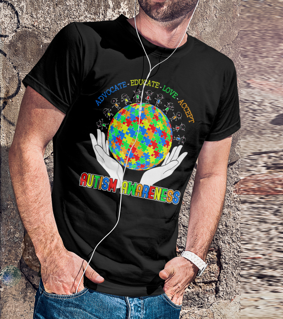 Advocate Educate Love Accept Autism Awareness Puzzle Globe Hands T-Shirt