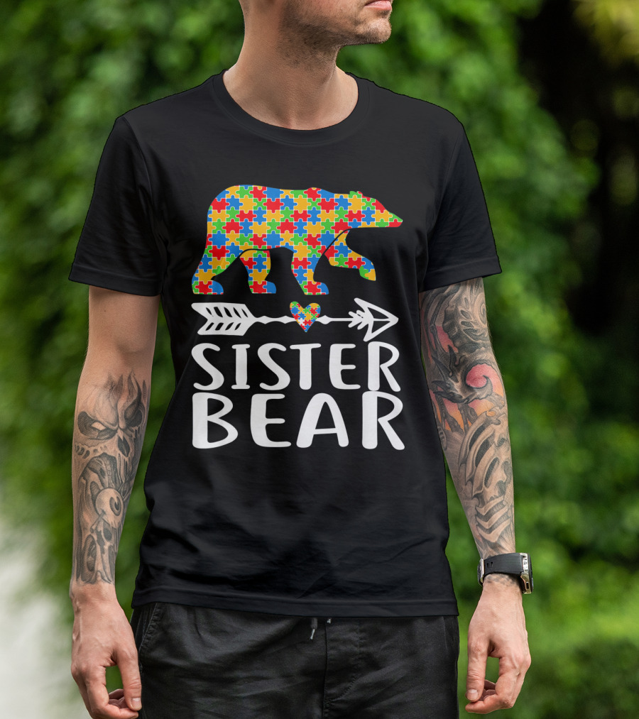 Sister Bear Autism Awareness Puzzle Bear Arrow Heart T-Shirt