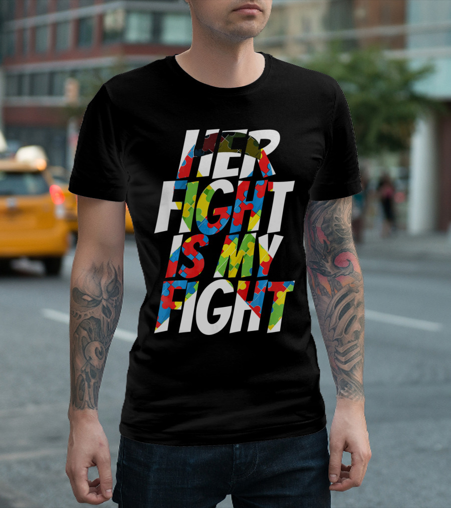 Her Fight Is My Fight Cute Autism Awareness Puzzle T-Shirt