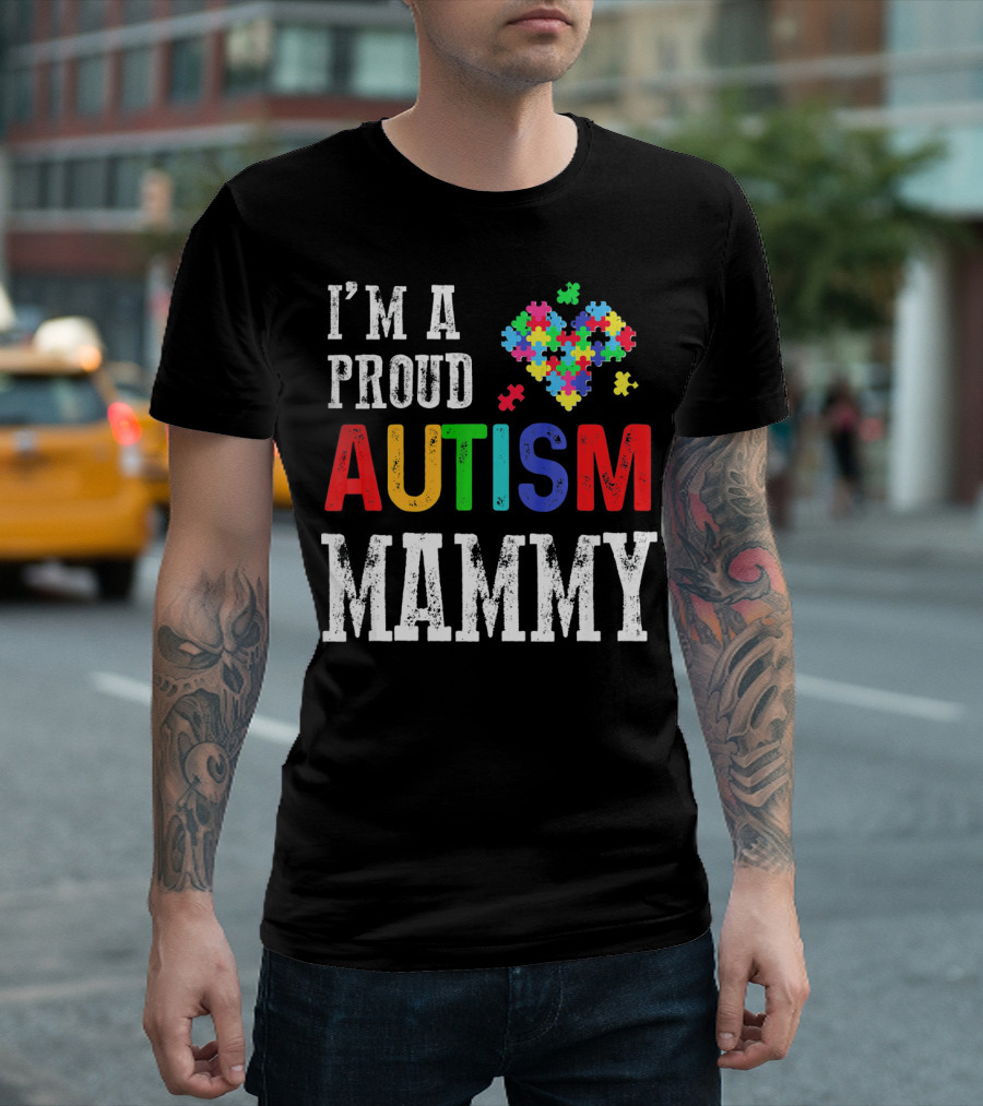I'm A Proud Autism Mammy Heart Puzzle Pieces Autism T-Shirt