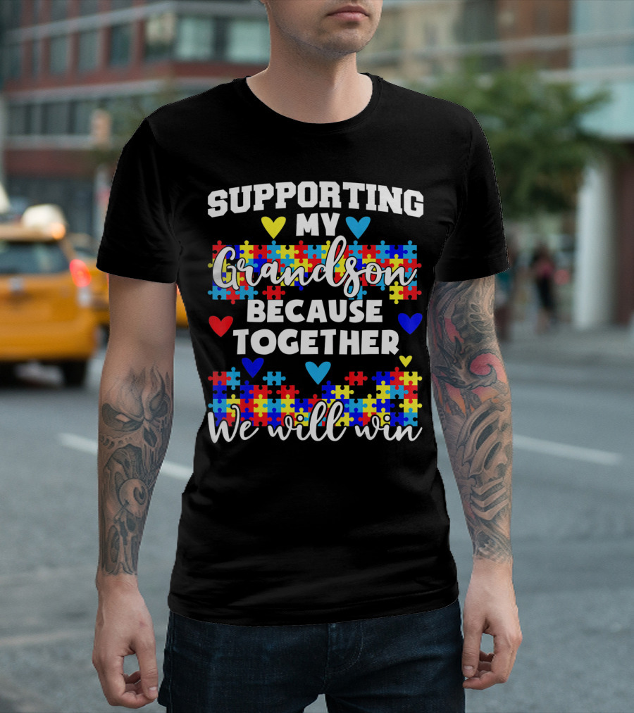 Supporting My Grandson Autism Awareness Puzzle Hearts Together We Will Win T-Shirt