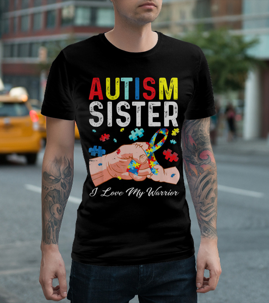 AUTISM SISTER I Love My Warrior T-Shirt