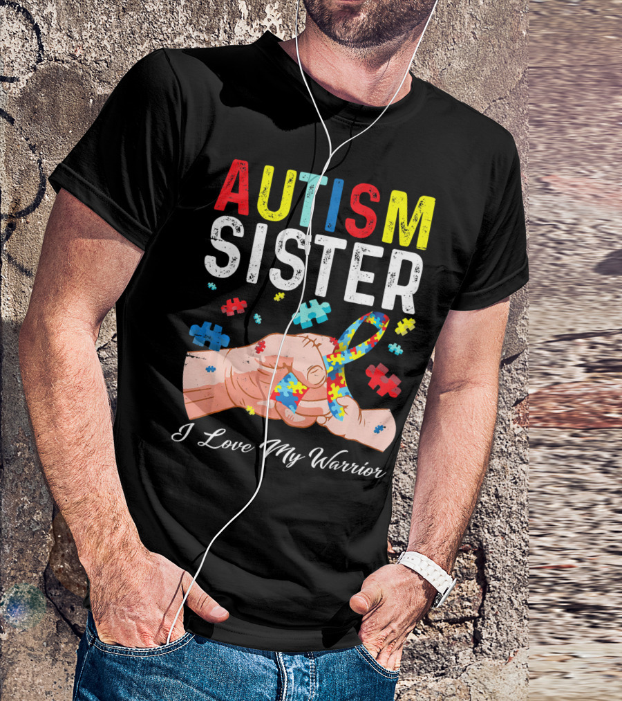 AUTISM SISTER I Love My Warrior T-Shirt