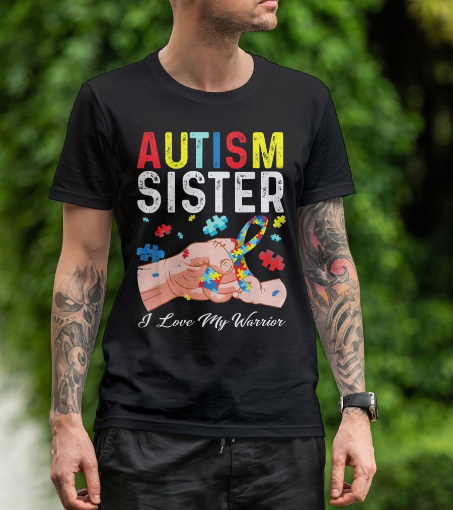 AUTISM SISTER I Love My Warrior T-Shirt