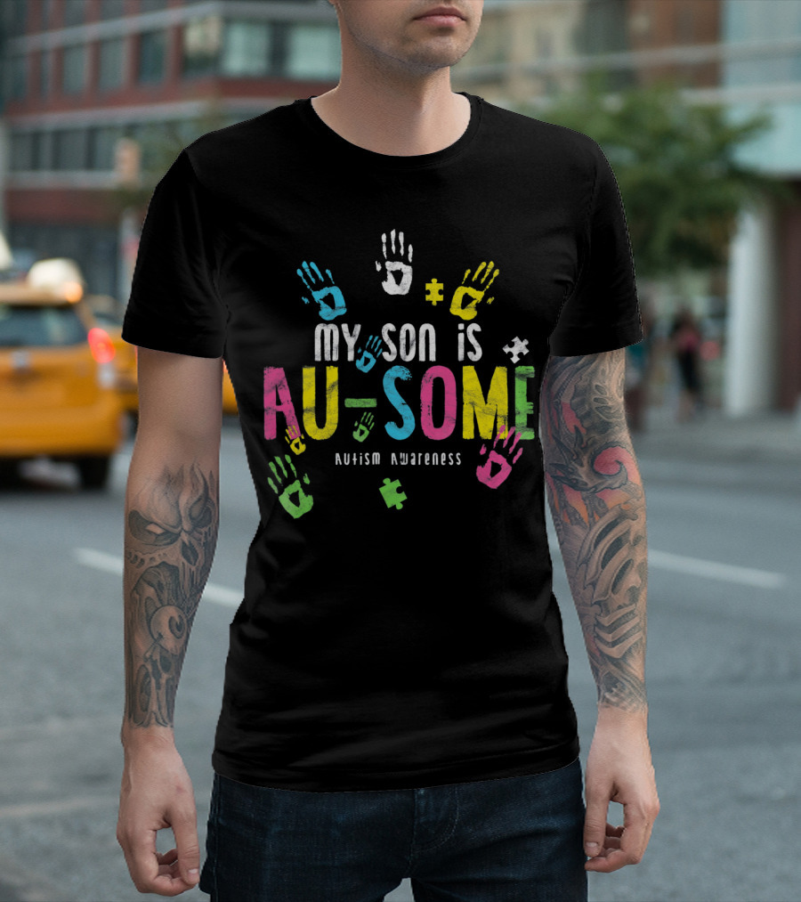 My Son Is Au-Some Autism Awareness Colorful Handprints Puzzle Pieces T-Shirt