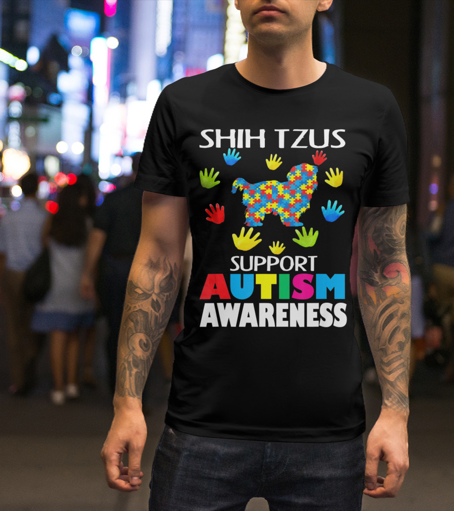 Shih Tzus Support Autism Awareness Puzzle Pattern And Colorful Handprints T-Shirt