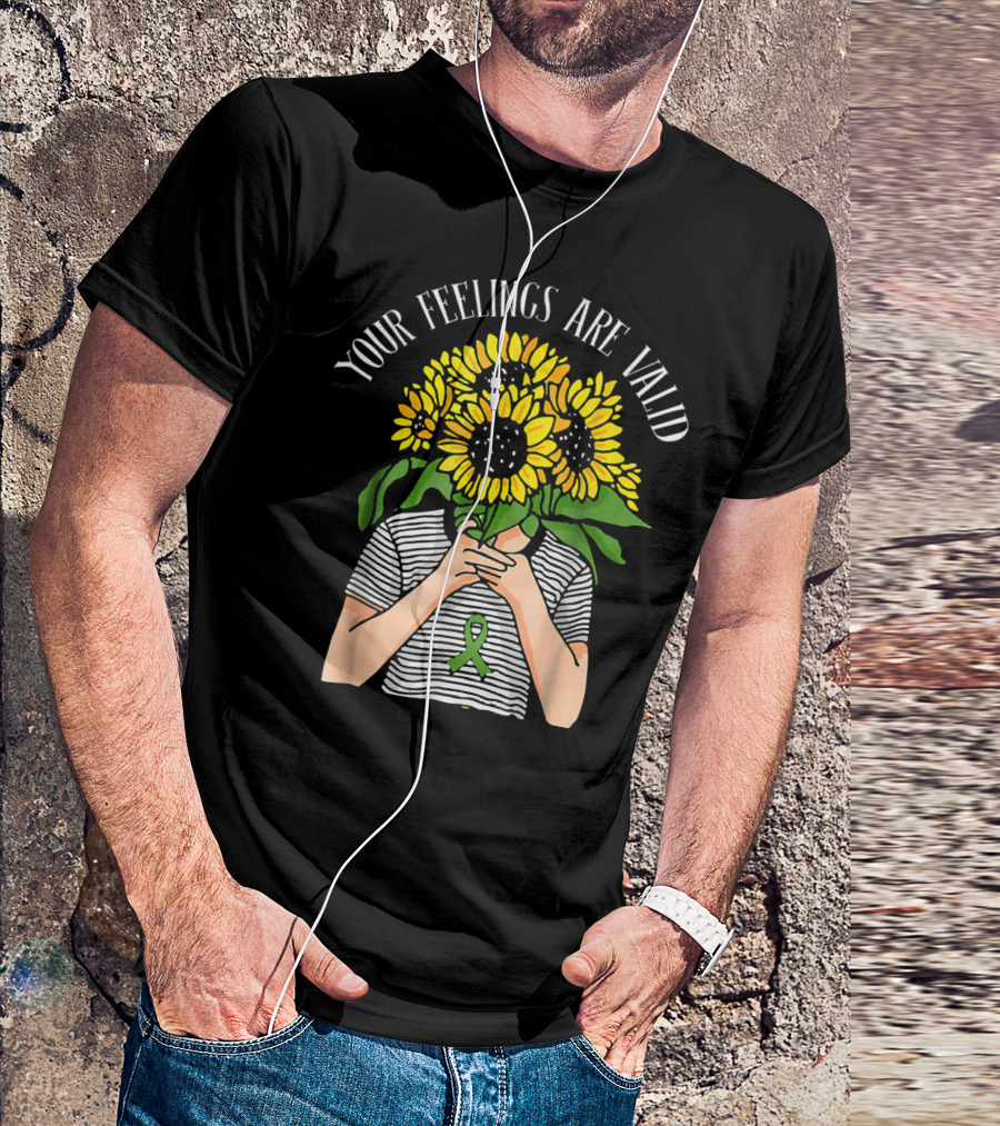Your Feelings Are Valid Sunflower With Mental Health Awareness T-Shirt